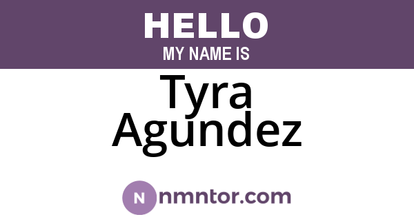 Tyra Agundez