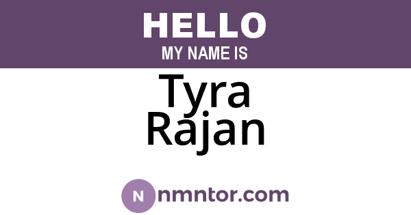 Tyra Rajan