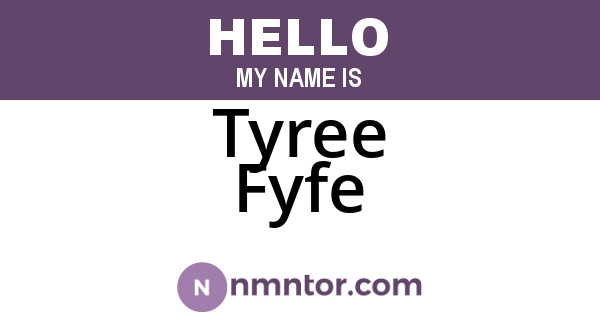 Tyree Fyfe