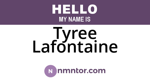 Tyree Lafontaine