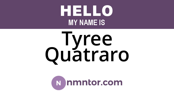 Tyree Quatraro
