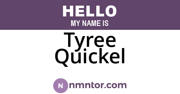 Tyree Quickel