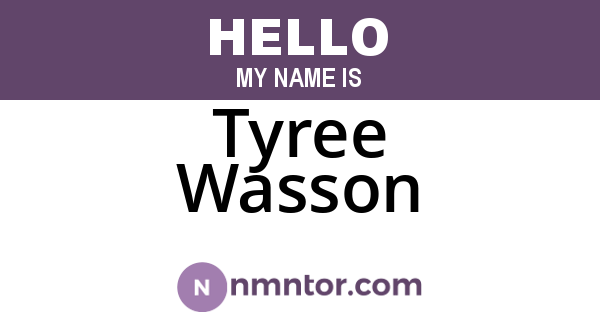 Tyree Wasson