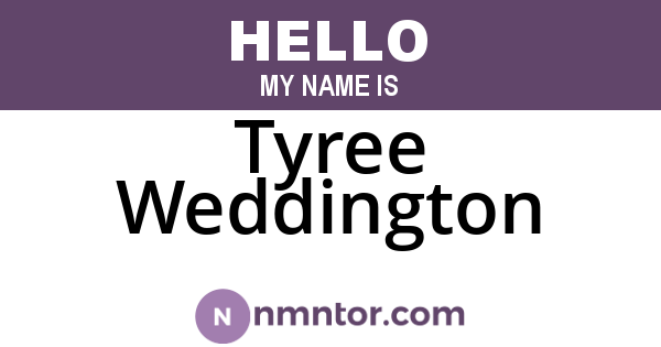 Tyree Weddington