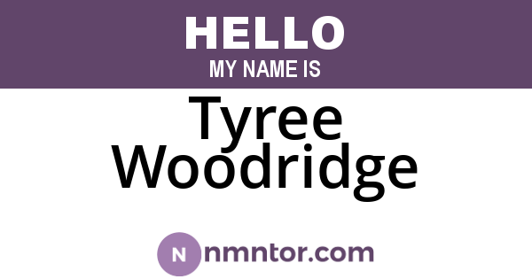 Tyree Woodridge