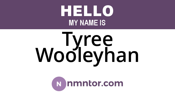 Tyree Wooleyhan