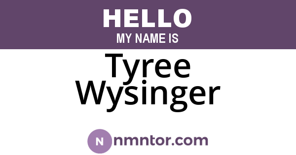 Tyree Wysinger