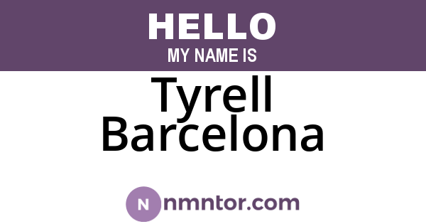 Tyrell Barcelona