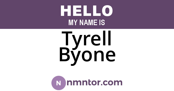 Tyrell Byone