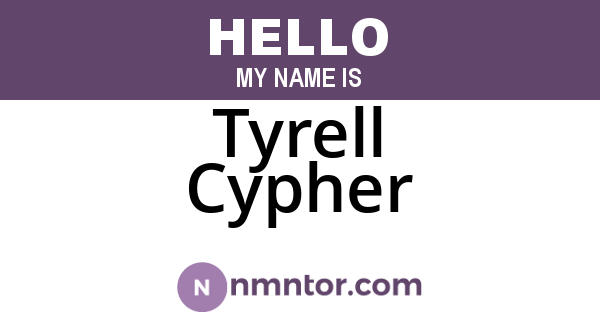 Tyrell Cypher