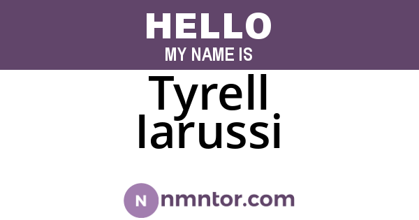 Tyrell Iarussi