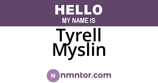 Tyrell Myslin