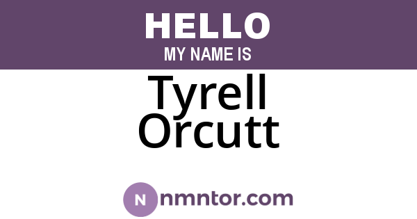 Tyrell Orcutt