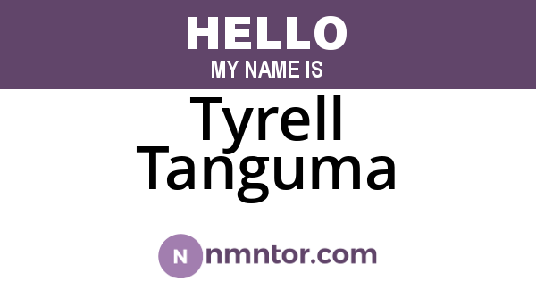 Tyrell Tanguma