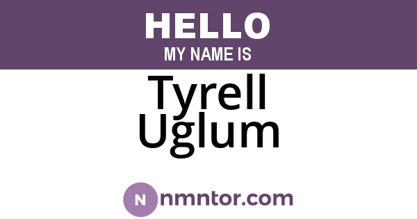 Tyrell Uglum