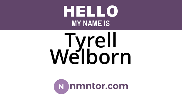 Tyrell Welborn