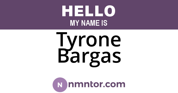 Tyrone Bargas