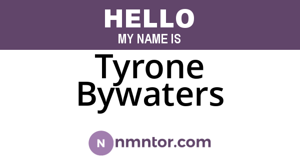 Tyrone Bywaters