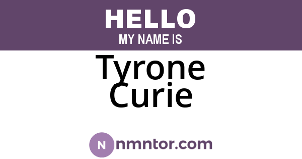 Tyrone Curie