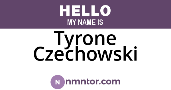 Tyrone Czechowski