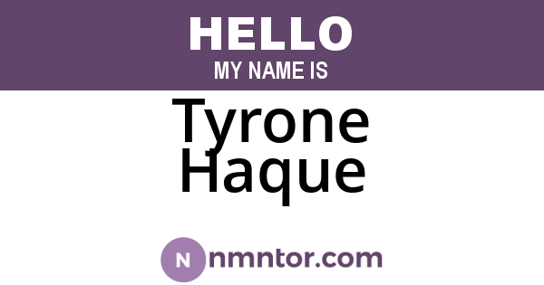 Tyrone Haque