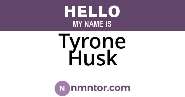 Tyrone Husk