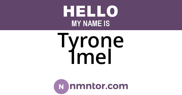 Tyrone Imel