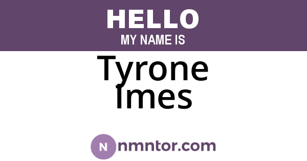 Tyrone Imes