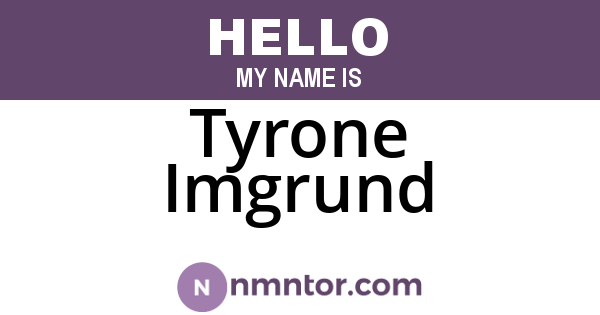 Tyrone Imgrund