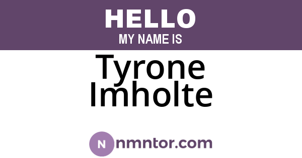 Tyrone Imholte