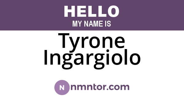 Tyrone Ingargiolo