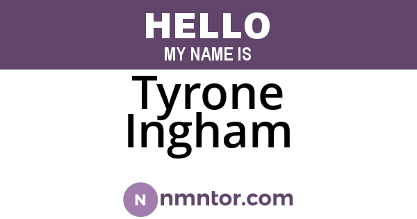 Tyrone Ingham