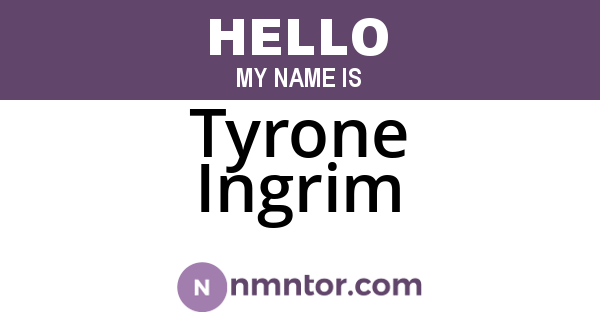 Tyrone Ingrim