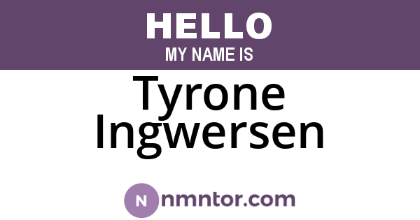 Tyrone Ingwersen