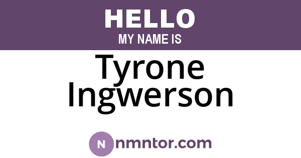Tyrone Ingwerson