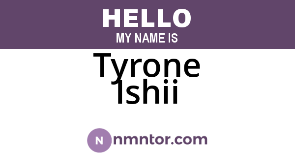 Tyrone Ishii