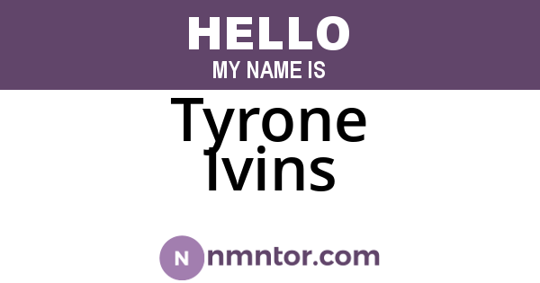 Tyrone Ivins