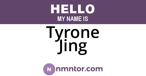 Tyrone Jing