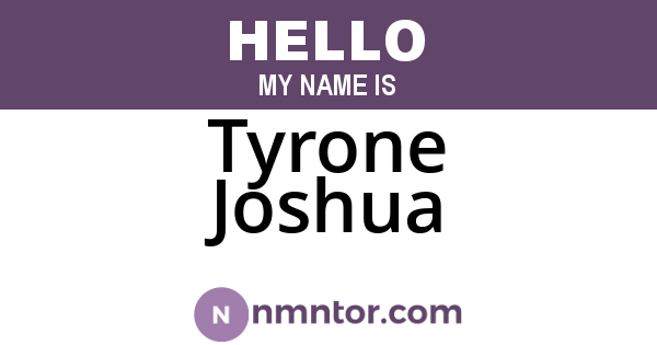Tyrone Joshua