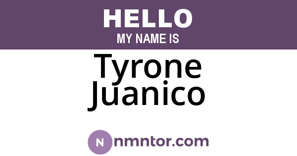 Tyrone Juanico