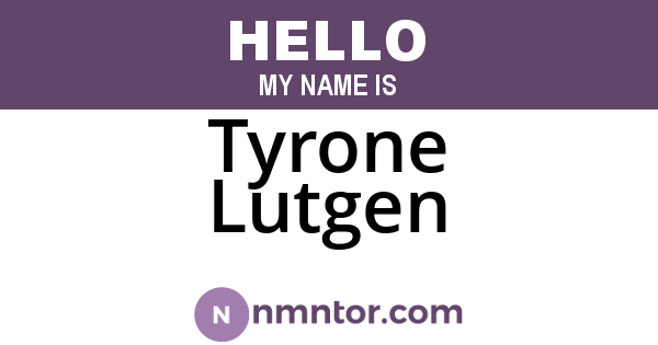 Tyrone Lutgen