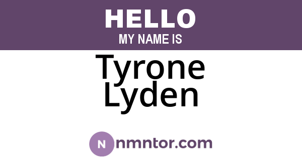 Tyrone Lyden