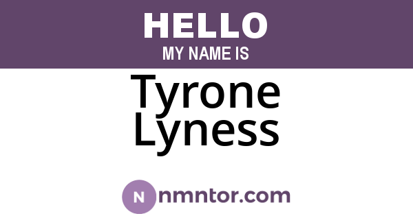 Tyrone Lyness