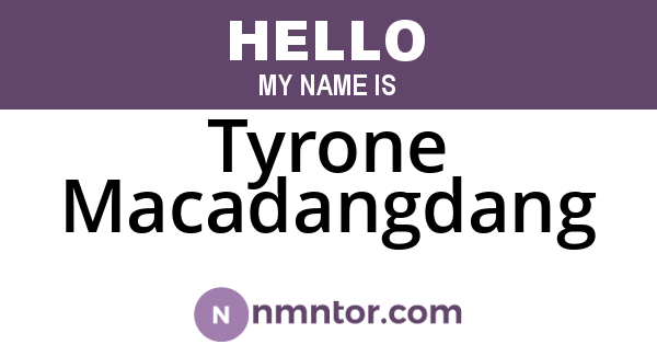 Tyrone Macadangdang