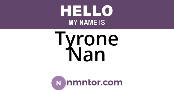 Tyrone Nan