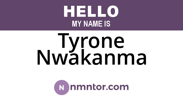 Tyrone Nwakanma