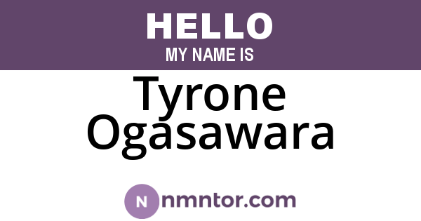 Tyrone Ogasawara