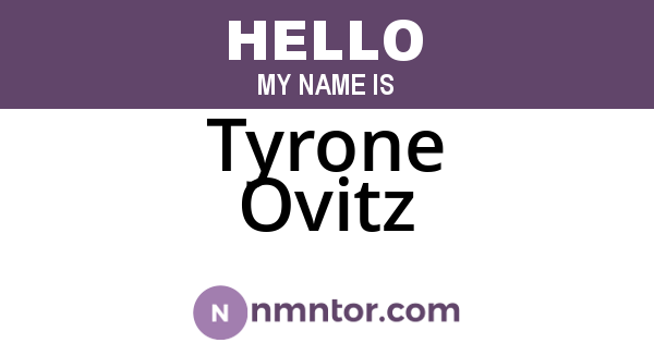 Tyrone Ovitz