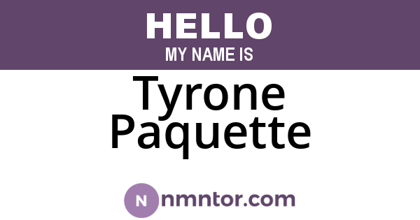 Tyrone Paquette