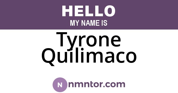 Tyrone Quilimaco